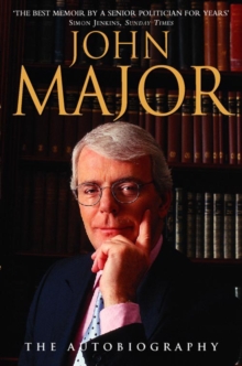 JOHN MAJOR THE AUTOBIOGRAPHY