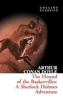 The Hound of the Baskervilles : A Sherlock Holmes Adventure