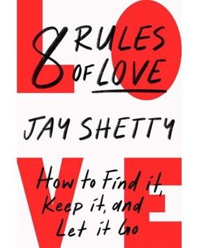 8 Rules Of Love - How To Find It, Keep It And Let It Go