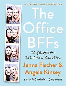 The Office BFFs : Tales of The Office from Two Best Friends Who Were There