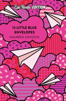 13 LITTLE BLUE ENVELOPES EPIC READS EDIT