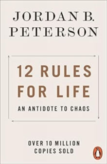 12 Rules for Life: an Antidote to Chaos