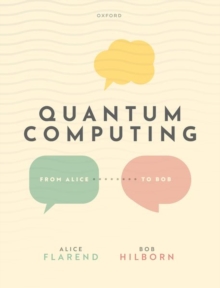QUANTUM COMPUTING FROM ALICE TO BOB