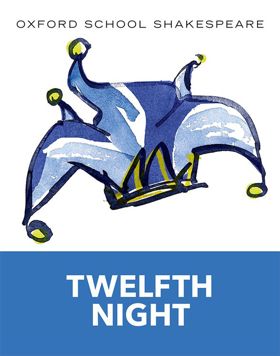 Twelfth Night - Oxford School Shakespeare