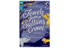 Oxford Reading Tree TreeTops Greatest Stories: Oxford Level 19: Jewels from a Sultan's Crown Pack 6