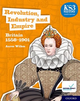 Revolution, Industry and Empire: Britain 1558-1901