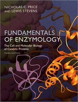 Fundamentals of Enzymology: The Cell and Molecular Biology of Catalytic Proteins