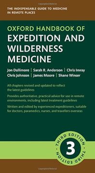 Oxford Handbook of Expedition and Wilderness Medicine (Oxford Medical Handbooks) 