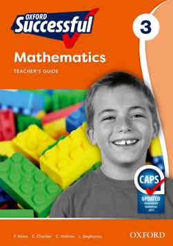 Oxford Successful Mathematics Grade 3 Teacher’s Guide (CAPS)