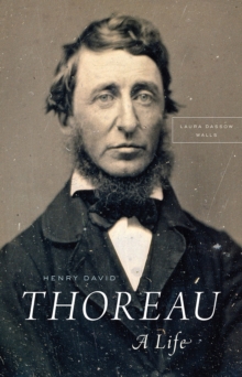 HENRY DAVID THOREAU A LIFE