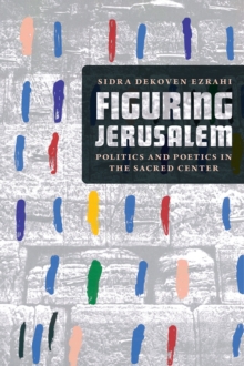 FIGURING JERUSALEM