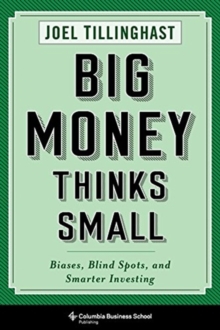 BIG MONEY THINKS SMALL