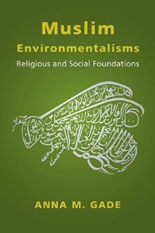 MUSLIM ENVIRONMENTALISMS