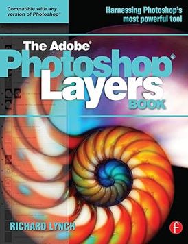 The Adobe Photoshop Layers Book
