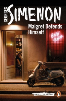 MAIGRET DEFENDS HIMSELF