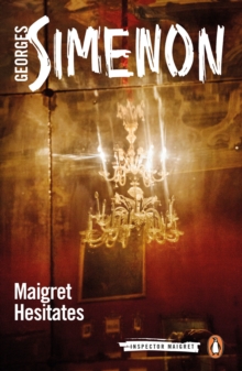 MAIGRET HESITATES