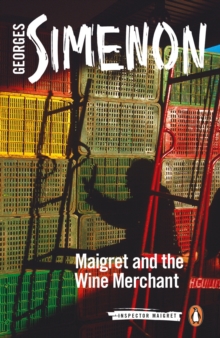 MAIGRET AND THE WINE MERCHANT