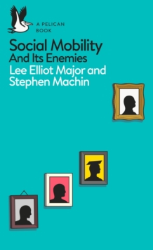 SOCIAL MOBILITY & ITS ENEMIES