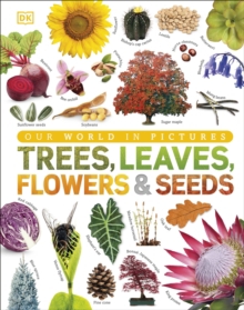 TREES LEAVES FLOWERS & SEEDS
