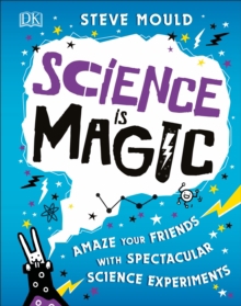 SCIENCE IS MAGIC