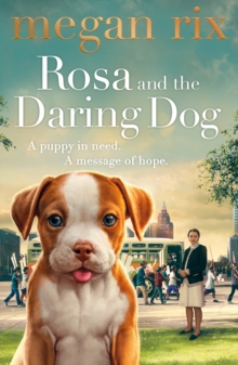 ROSA AND THE DARING DOG