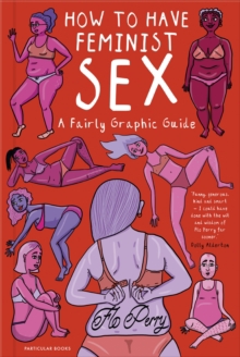 HOW TO HAVE FEMINIST SEX