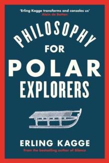 PHILOSOPHY FOR POLAR EXPLORERS