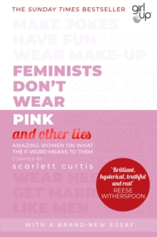 FEMINISTS DONT WEAR PINK & OTHER LIES