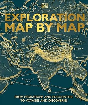 Exploration Map by Map: From Migrations and Encounters to Voyages and Discoveries