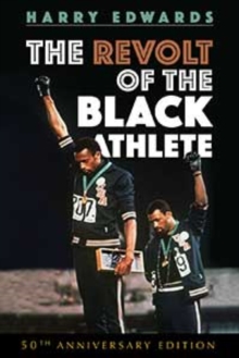 THE REVOLT OF THE BLACK ATHLETE