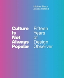 CULTURE IS NOT ALWAYS POPULAR