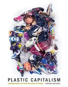 PLASTIC CAPITALISM