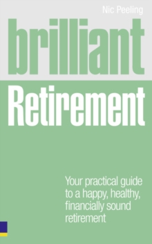 Brilliant Retirement: Everything you need to know and do to make the most of your golden years