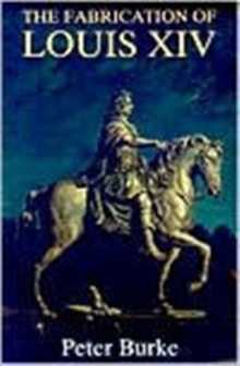 FABRICATION OF LOUIS XIV