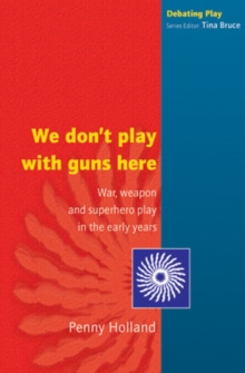 WE DONT PLAY WITH GUNS HERE