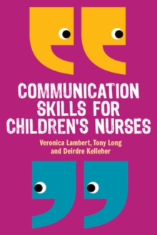 COMMUNICATION SKILLS FOR CHILDRENS NURSE