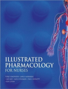 ILLUSTRATED PHARMACOLOGY FOR NURSES