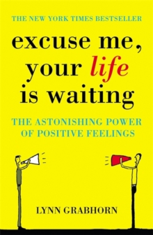 EXCUSE ME YOUR LIFE IS WAITING