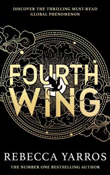 Fourth Wing: The Empyrean: Book 1