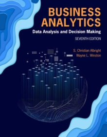 Business Analytics: Data Analysis and Decision Making