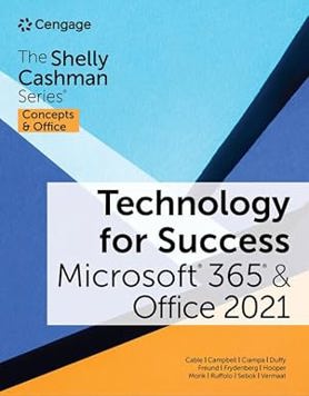 Technology for Success and The Shelly Cashman Series Microsoft 365 and Office 2021