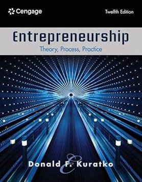 Entrepreneurship: Theory, Process, Practice
