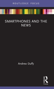 SMARTPHONES AND THE NEWS