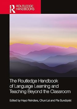 The Routledge Handbook of Language Learning and Teaching Beyond the Classroom