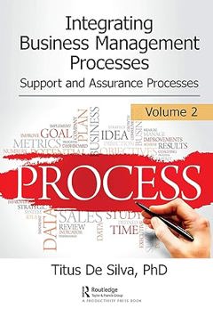 Integrating Business Management Processes Volume 2: Support and Assurance Processes