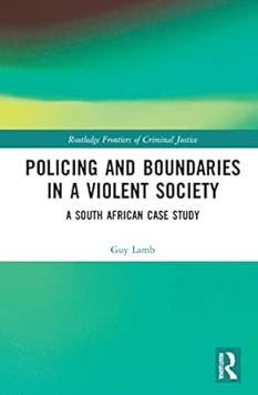 Policing and Boundaries in a Violent Society: a South African Case Study