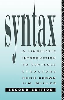 Syntax: A Linguistic Introduction to Sentence Structure