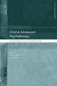 The Handbook of Child and Adolescent Psychotherapy: Psychoanalytic Approaches