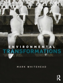 Environmental Transformations: a Geography of the Anthropocene