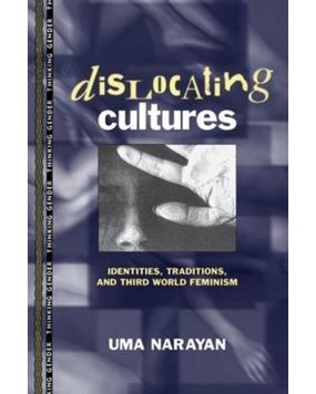 Dislocating Cultures: Identities, Traditions, and Third World Feminism